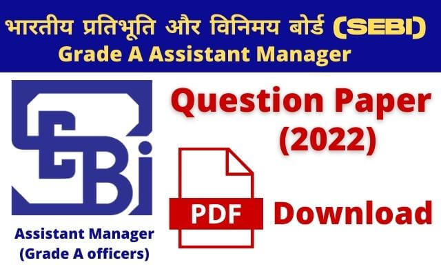 sebi grade a assistant manager previous year question paper